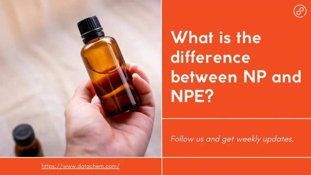 Cad é an Difríocht idir Nonylphenol (NP) agus Nonylphenol Ethoxylates (NPE)?