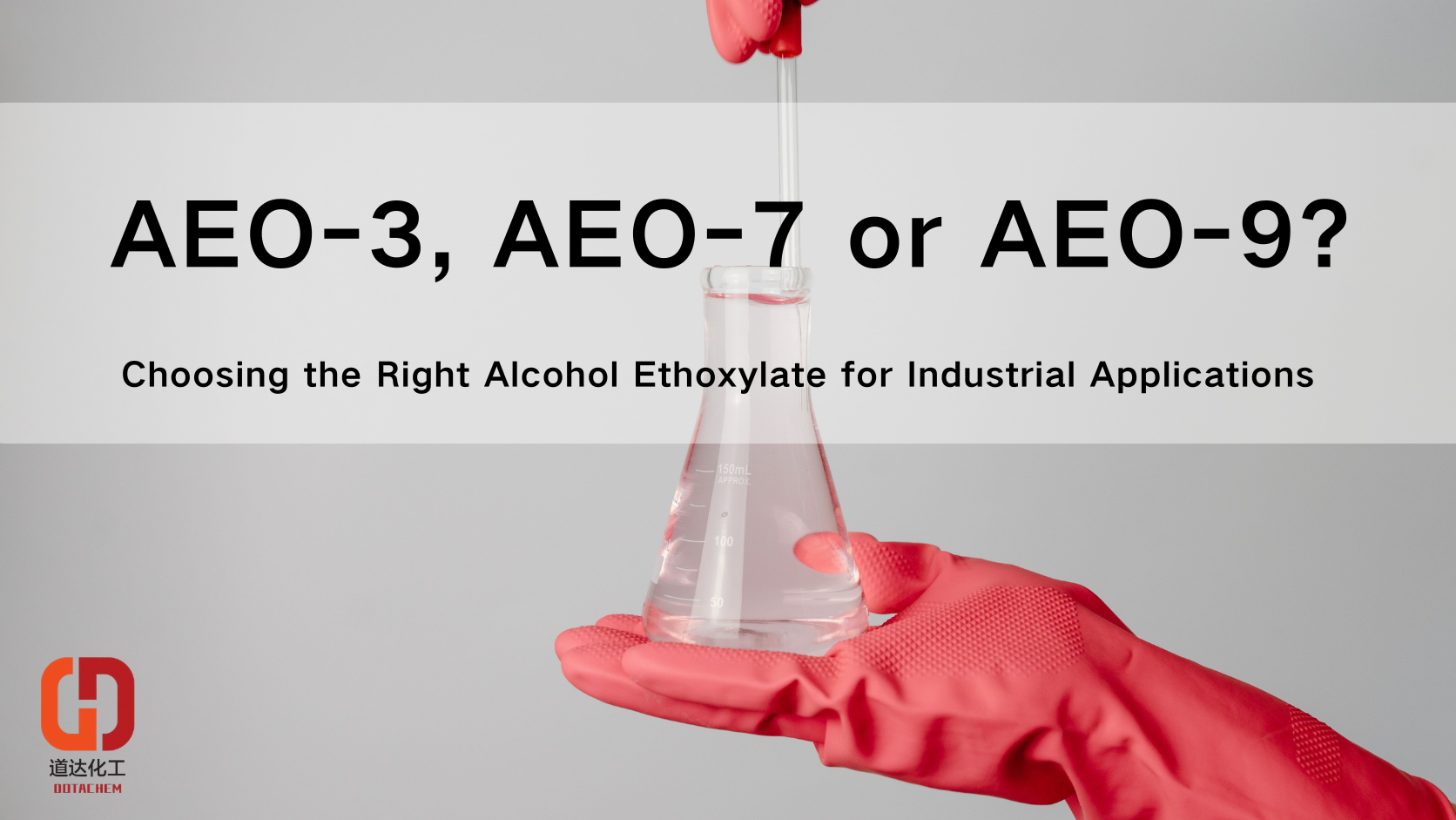 AEO-3, AEO-7 nó AEO-9? Roghnú an Ethoxylate Alcóil Ceart le haghaidh Feidhmchláir Tionscail